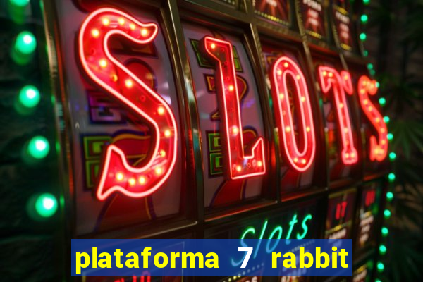 plataforma 7 rabbit paga mesmo